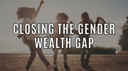 closing the gender wealth gap