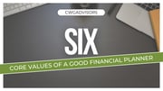 6 core values of a good financial planner