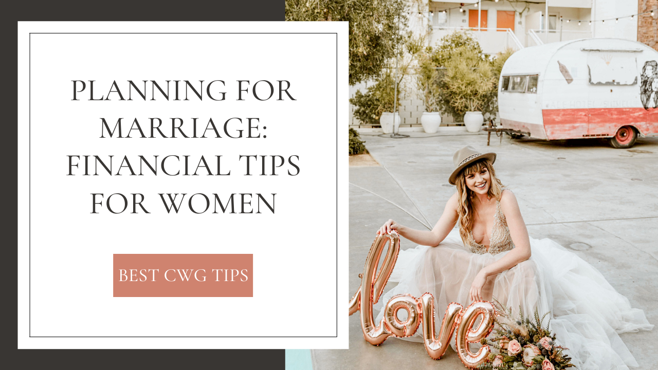 Planning for Marriage: Financial Tips for Women